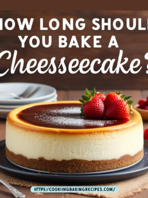 How Long Should You Bake a Cheesecake?