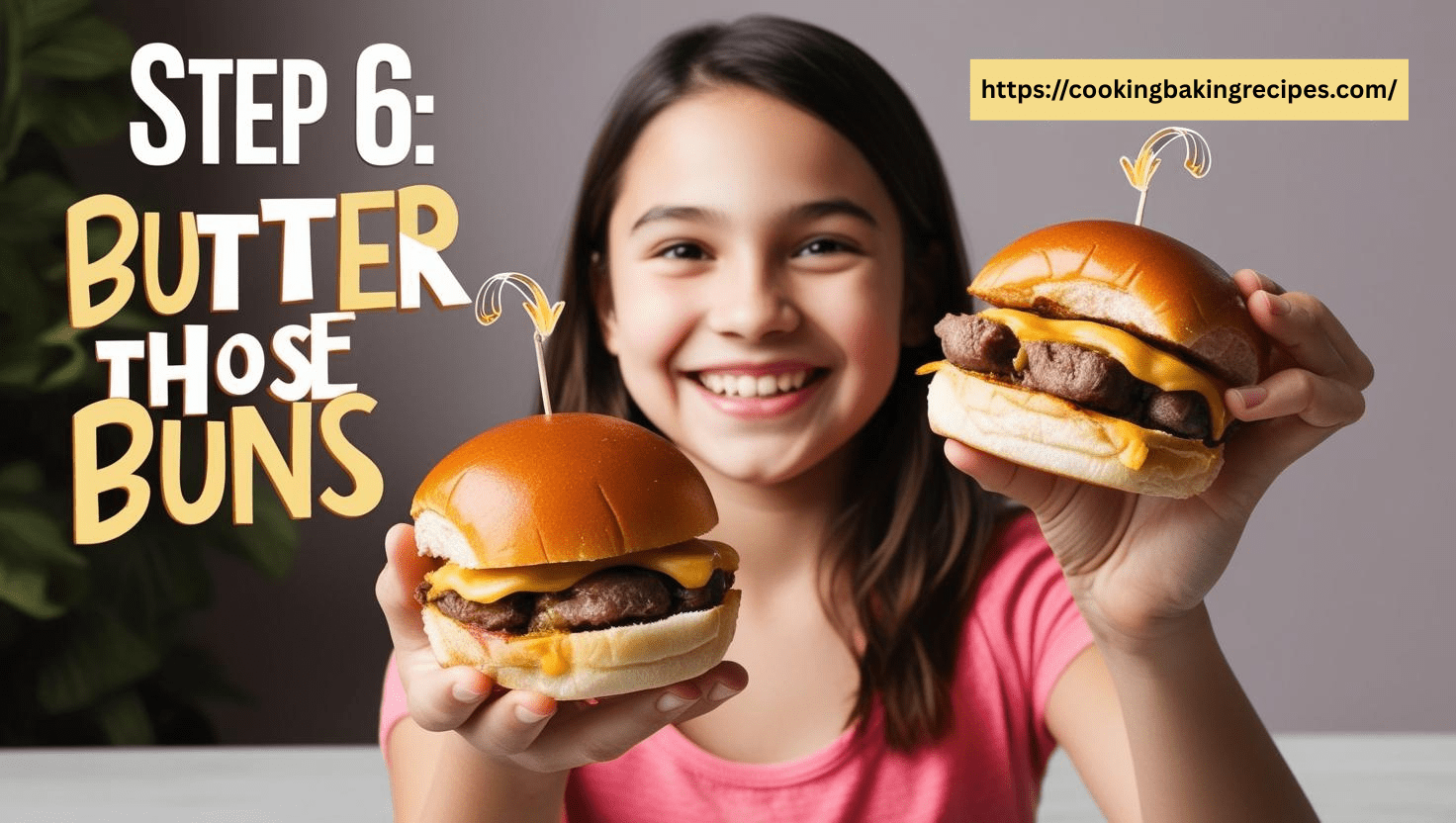 Step 6: Butter Those Buns